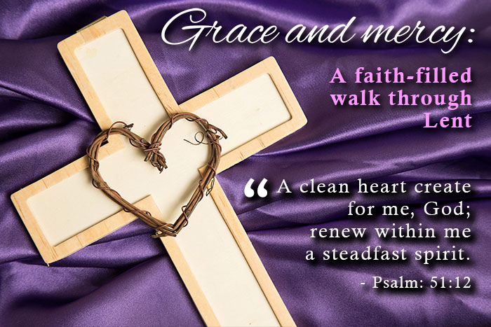 Grace and Mercy: A faith-filled walk through Lent