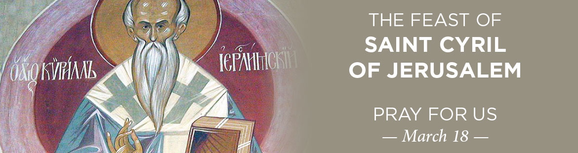 Feast of St. Cyril of Jerusalem 