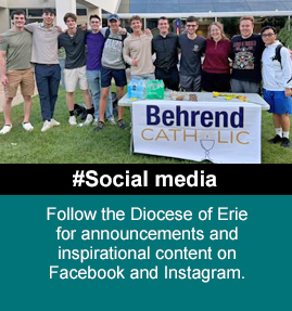 Follow Bishop Persico and the Diocese of Erie for announcements and inspirational content on Facebook, Twitter and Instagram.